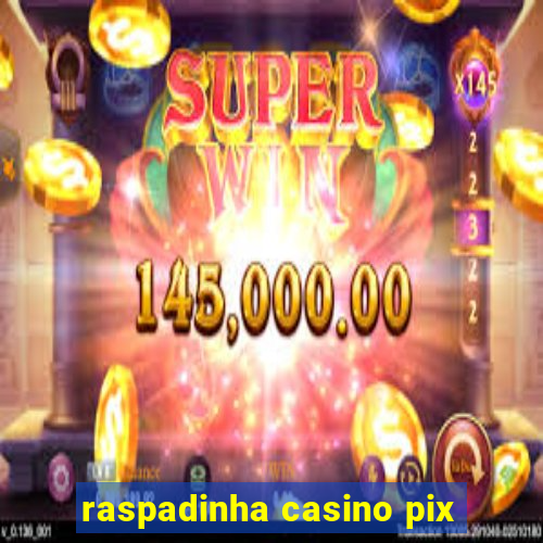 raspadinha casino pix